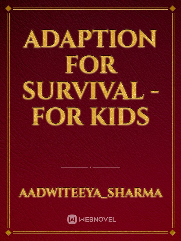 Adaption for Survival - for kids Book