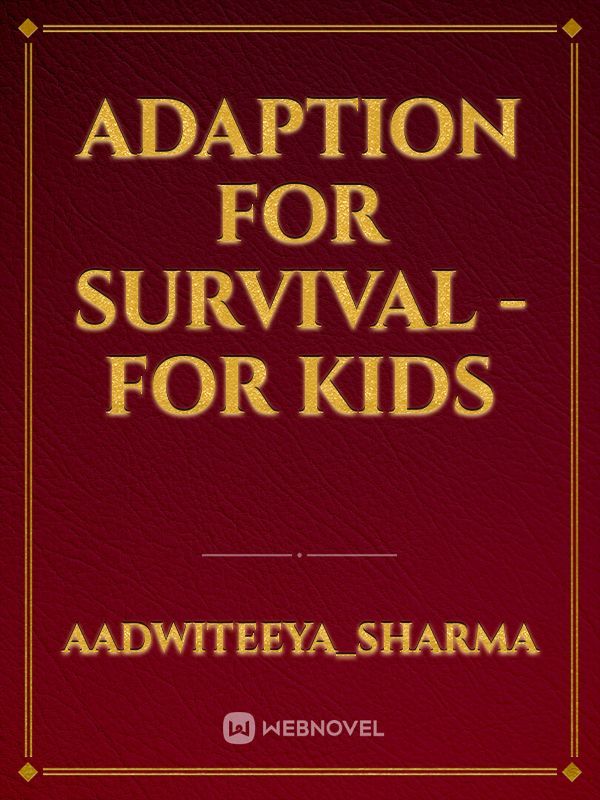 Adaption for Survival - for kids