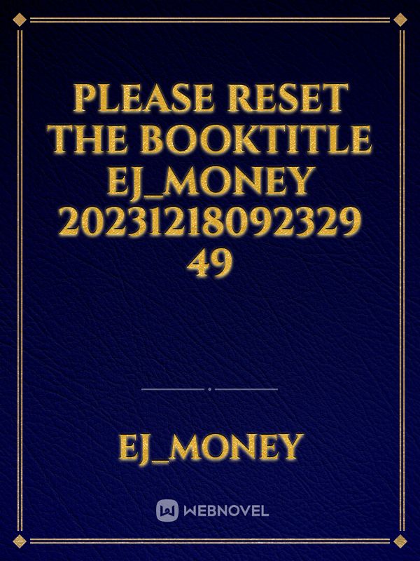 please reset the booktitle ej_money 20231218092329 49