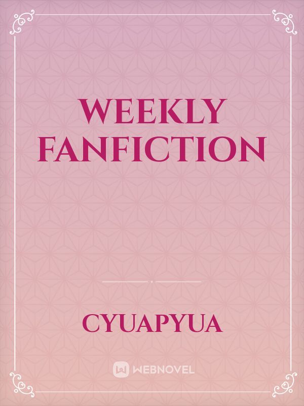 Weekly Fanfiction Book