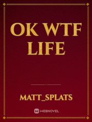 Ok wtf life Book