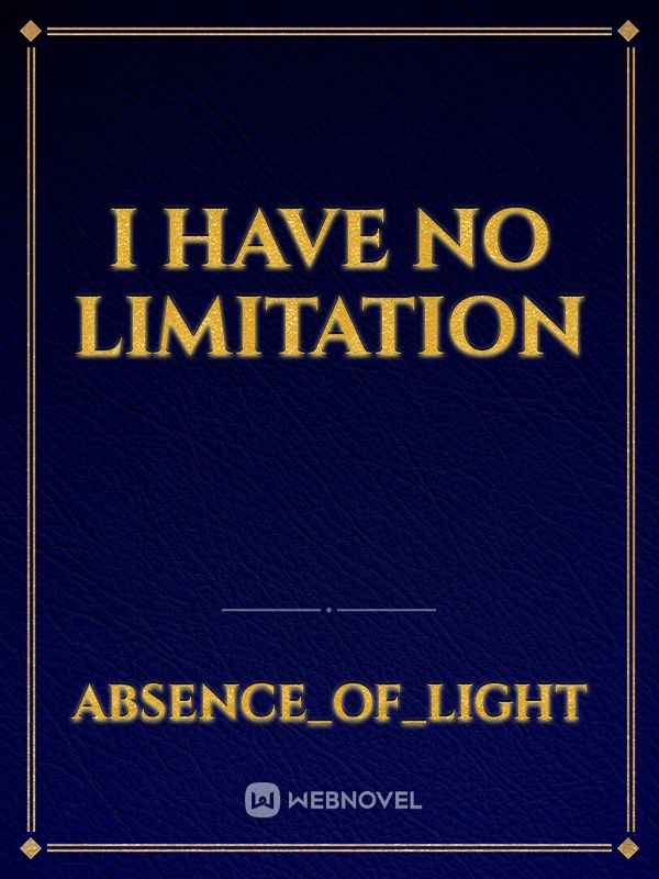 I Have No Limitation