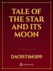 TALE OF THE STAR AND ITS MOON Book