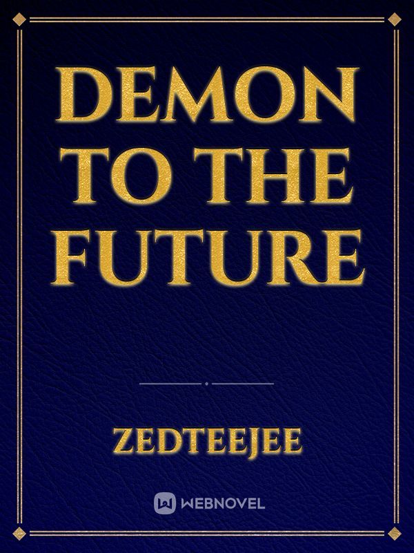 Demon to the future