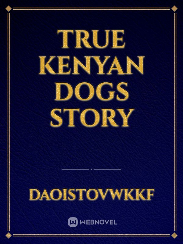 True Kenyan dogs Story