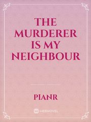 The Murderer Is My Neighbour Book