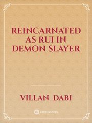Reincarnated as Rui in Demon Slayer Book