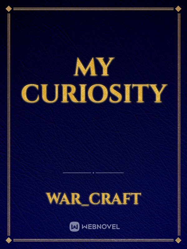 My Curiosity