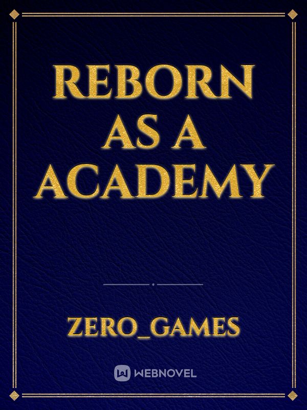 Reborn as a Academy Book