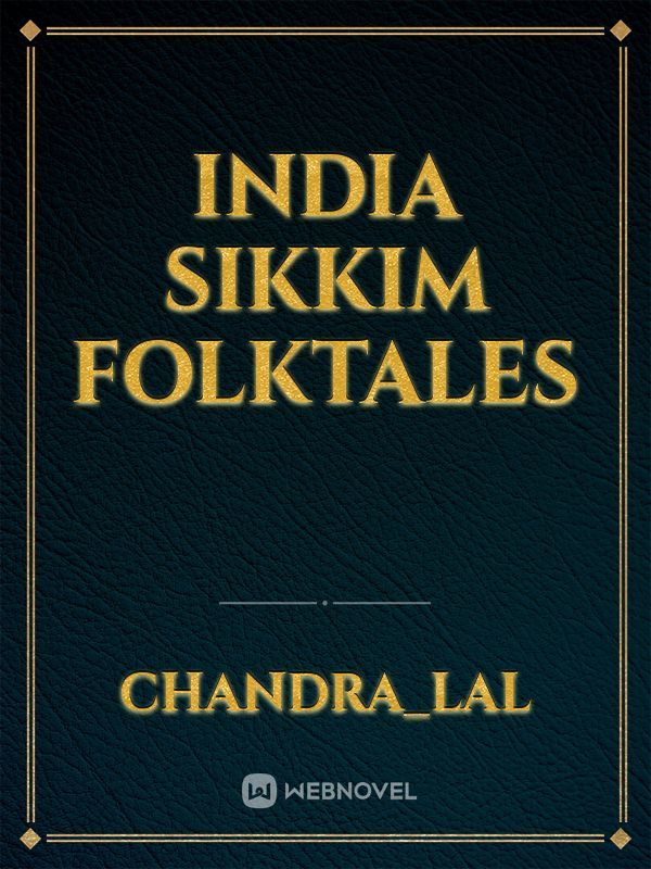 INDIA 
SIKKIM
FOLKTALES