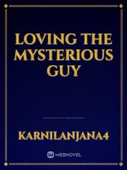 Loving the mysterious guy Book