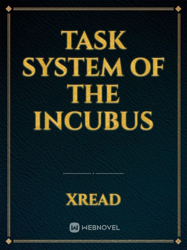 Task System of the Incubus Book