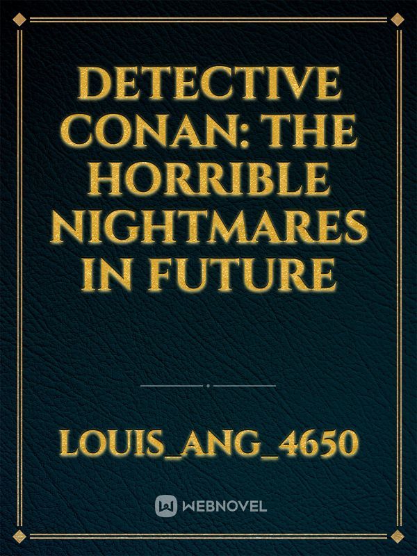 Detective Conan: The Horrible Nightmares in Future