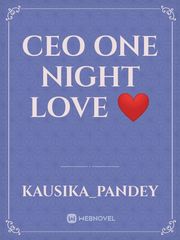 CEO one night love ❤️ Book