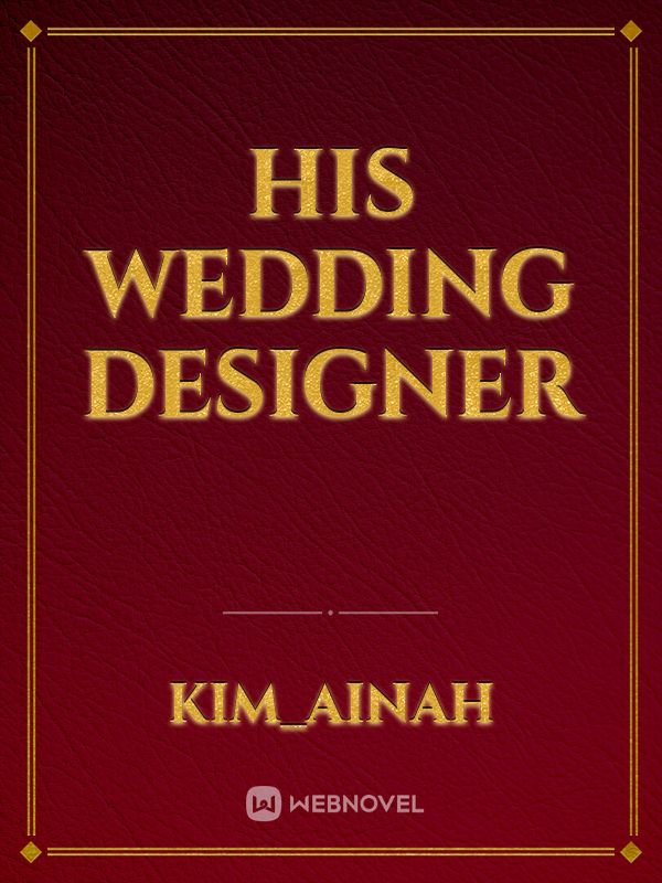 HIS WEDDING DESIGNER Book