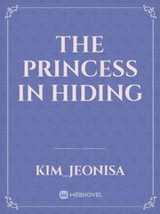 THE  PRINCESS IN HIDING Book