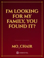 I'm Looking for My Family, You Found It? Book