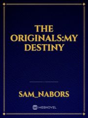 The Originals:My Destiny Book
