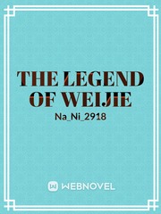 The Legend of WeiJie Book