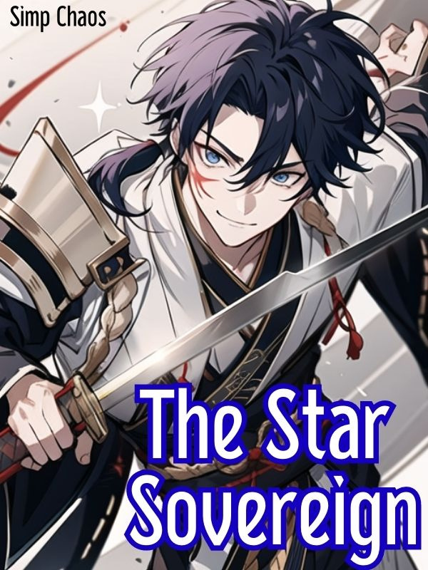 The Star Sovereign (1st Pov)
