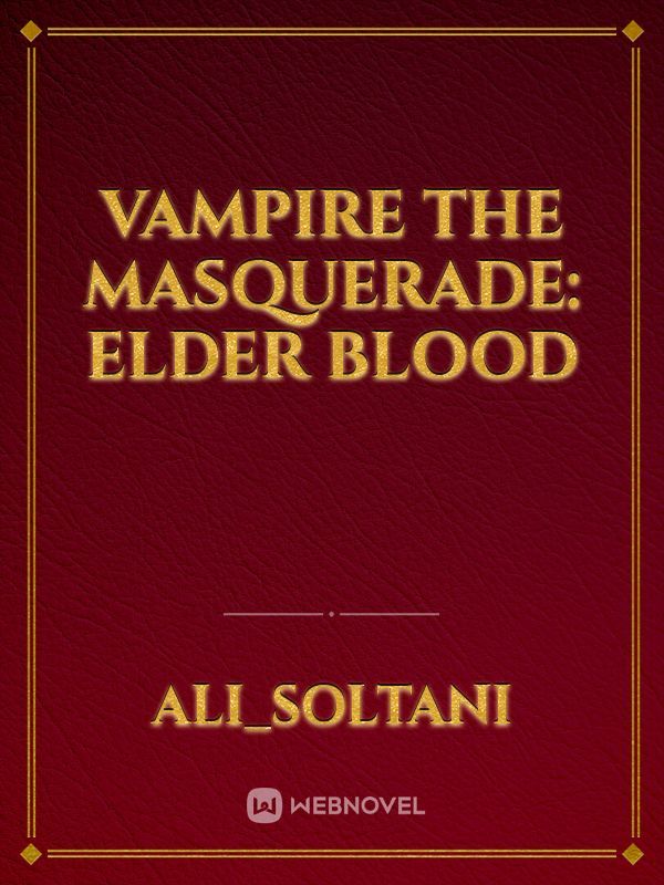 vampire the masquerade: elder blood