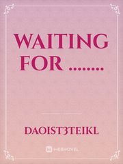 Waiting for ........ Book