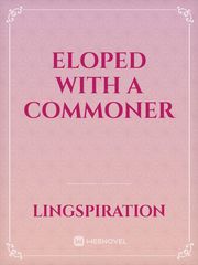 Eloped with a Commoner Book