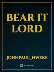 Bear it lord Book