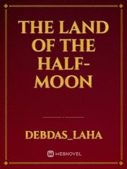 The Land of the Half-Moon Book