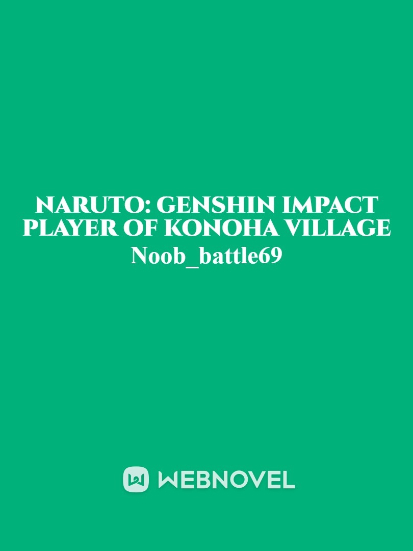Naruto: Genshin Impact Player of Konoha Village