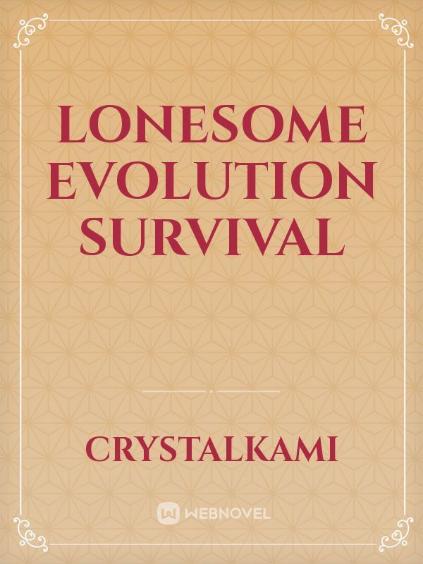 Lonesome Evolution Survival