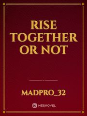 Rise together or not Book