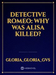Detective Romeo: Why Was Alisa Killed? Book