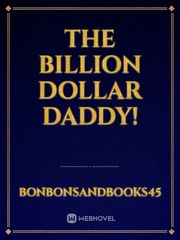 The Billion Dollar Daddy! Book
