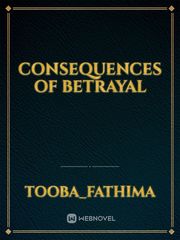 Consequences of Betrayal Book