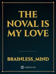 The Noval is my Love Book