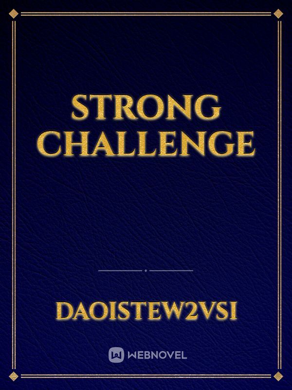 strong challenge