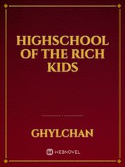 Highschool of the rich kids Book