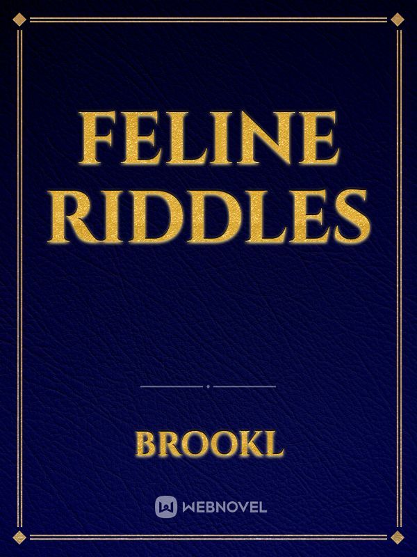 Feline Riddles