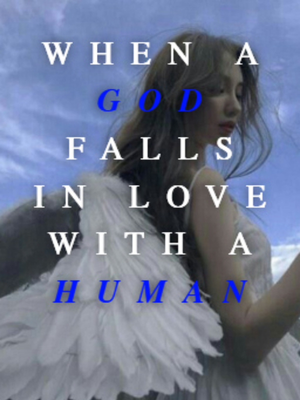 When A God Falls In Love With A Human