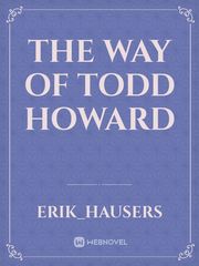 The way of Todd Howard Book