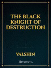 The Black Knight Of Destruction Book