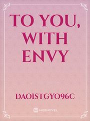 To You, With Envy Book