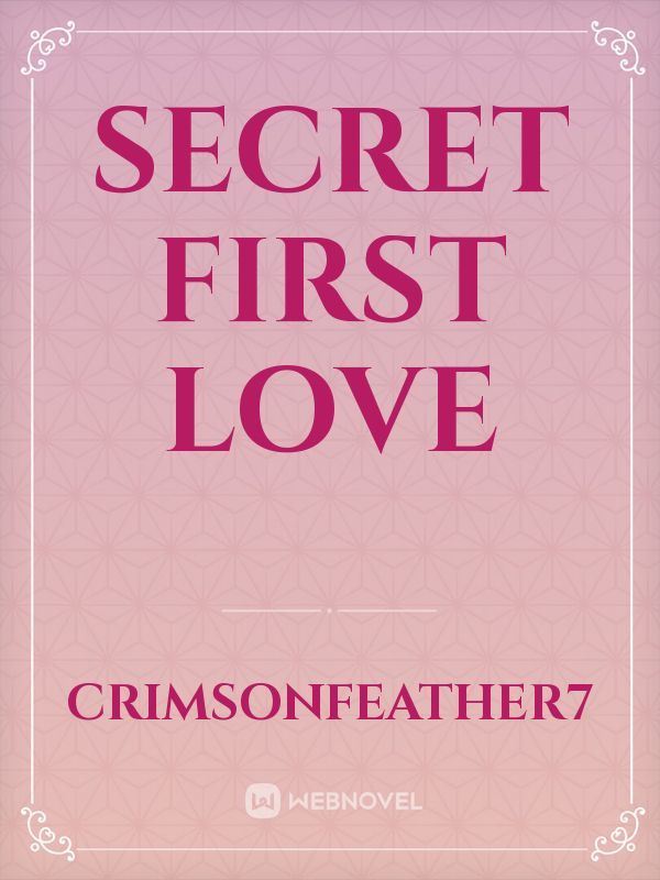 Secret First Love