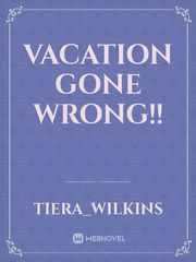 Vacation Gone Wrong!! Book