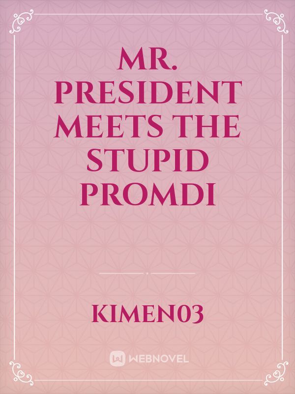Mr. President meets the Stupid Promdi