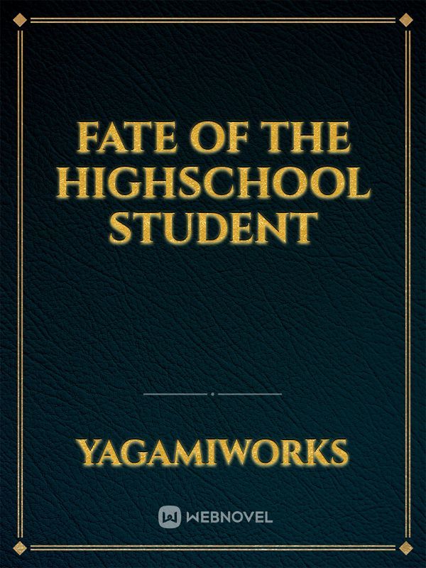 Fate of the highschool student