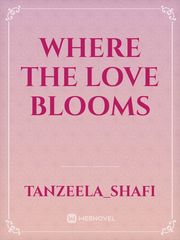 Where the love blooms Book