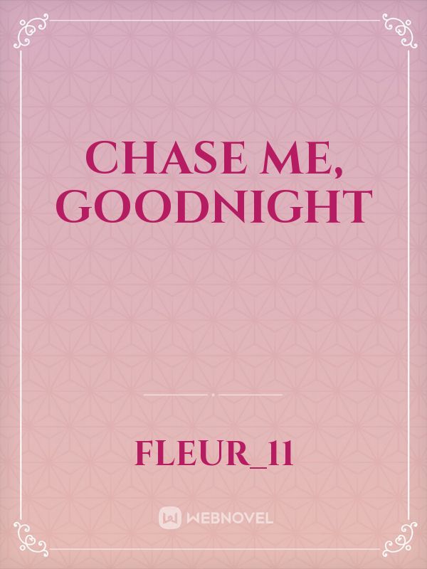 Chase me, Goodnight Book
