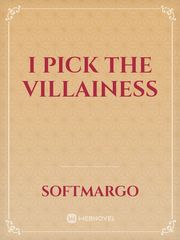 I Pick The Villainess Book